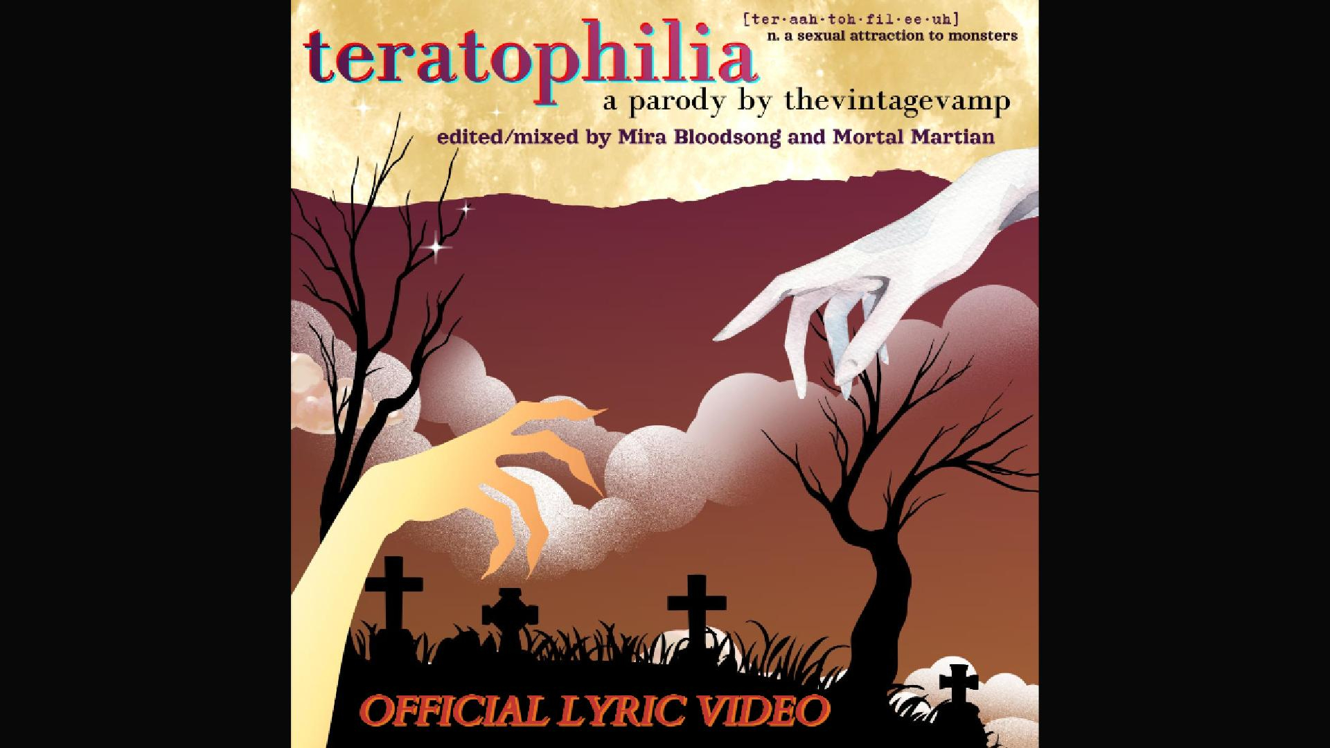 TERATOPHILIA | Parody of "The Fate of Ophelia" by Taylor Swift | OFFICIAL LYRIC VIDEO 🌕