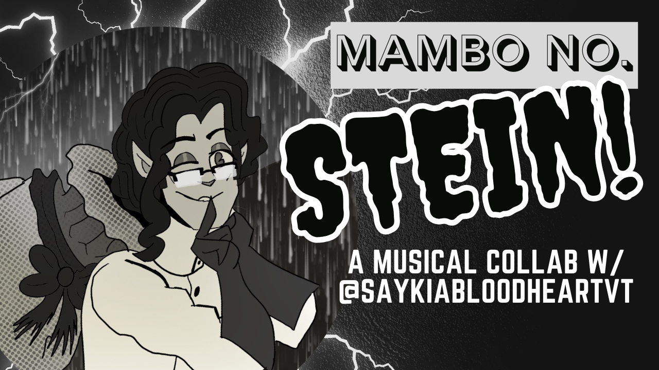 MAMBO NO. STEIN | Parody of a Tumblr Post feat. @BloodsongstressMira
